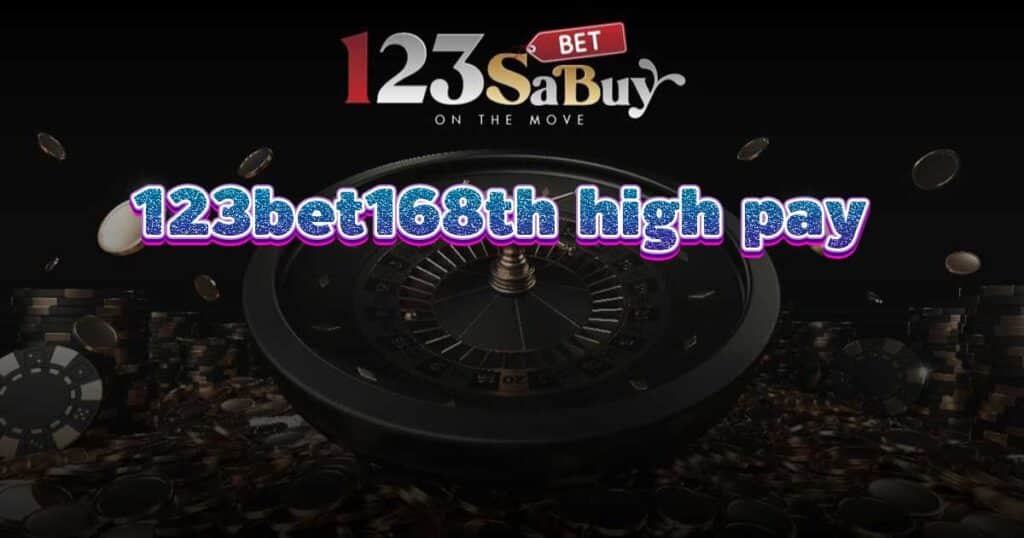 123bet168th high pay